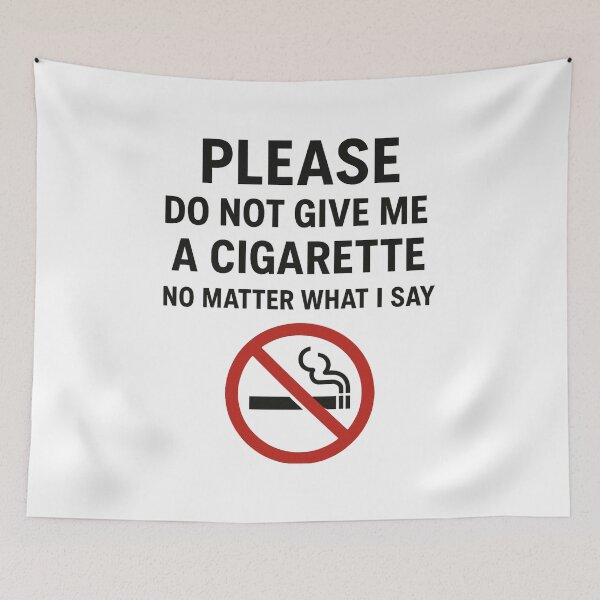 Item preview, Please Do Not Give Me A Cigarette designed and sold by DOPANDA ..