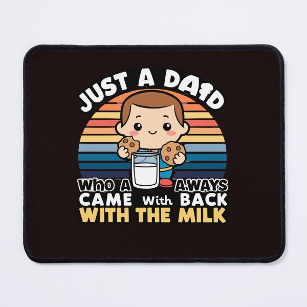 Item preview, Just A Dad Who Always Came Back With The Milk – Funny Dad designed and sold by Creations44.
