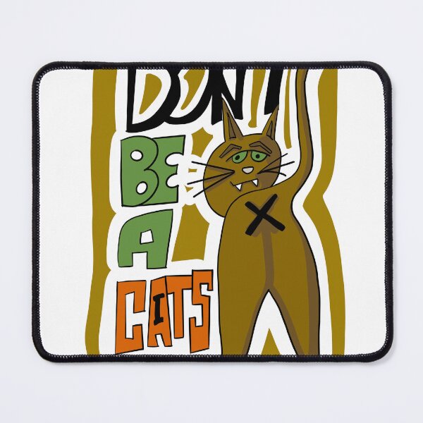 Item preview, Don't be a Cat'S... designed and sold by Ericmcgrew.