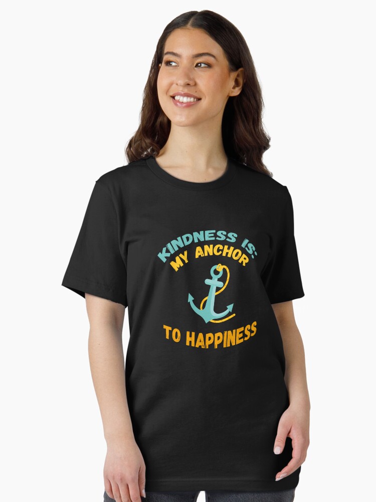 Thumbnail 1 of 7, Essential T-Shirt, Kindness is My Anchor to Happiness - Comfortable Clothing & More designed and sold by kindnesshero.