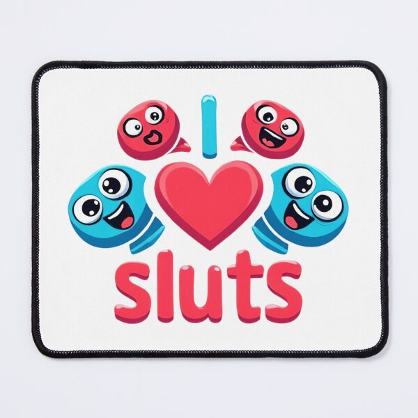 Item preview, I Love Sluts Fun Edition designed and sold by UNK-Fatigues.