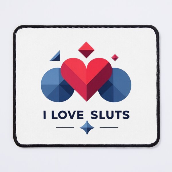 Item preview, I Love Sluts Geometric Edition designed and sold by UNK-Fatigues.