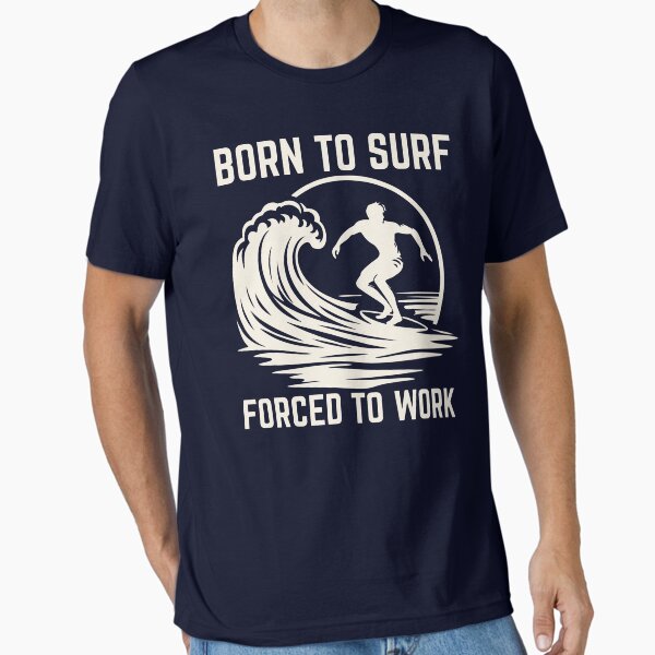 Item preview, Vintage-Style Born to Work, Forced to Work - Sand designed and sold by SurfingLocales.