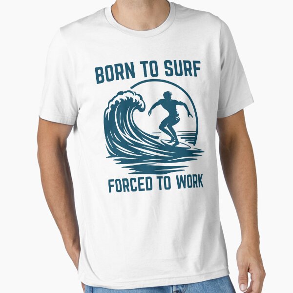 Item preview, Vintage-Style Born to Work, Forced to Work - Dark Aqua designed and sold by SurfingLocales.