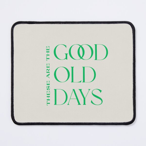 Item preview, These Are The Good Old Days - Minimalist Inspirational Quote Design designed and sold by Stickers by @molllyclare.
