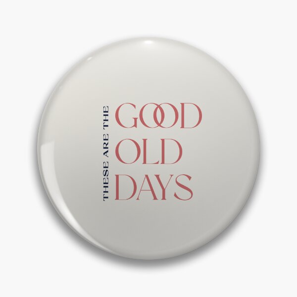 Item preview, These Are The Good Old Days - Minimalist Inspirational Quote Design designed and sold by Stickers by @molllyclare.