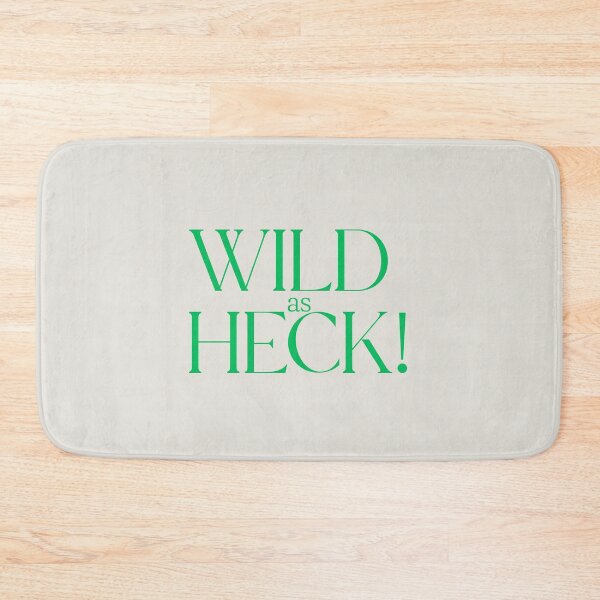 Item preview, Wild as Heck Bold Playful Typography Quote Design designed and sold by Stickers by @molllyclare.