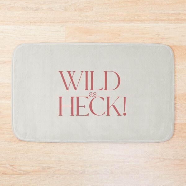 Item preview, Wild as Heck Bold Playful Typography Quote Design designed and sold by Stickers by @molllyclare.