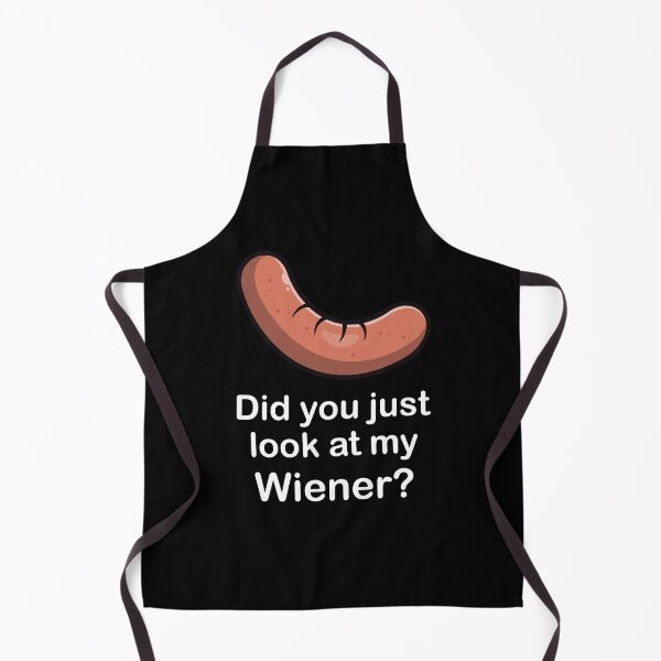 Item preview, Did you look at my Wiener? Sausage joke (on dark colors) designed and sold by messy-nessie.