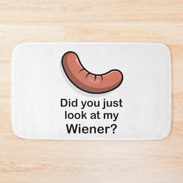 Item preview, Did you look at my Wiener? Sausage joke (on light colors) designed and sold by messy-nessie.