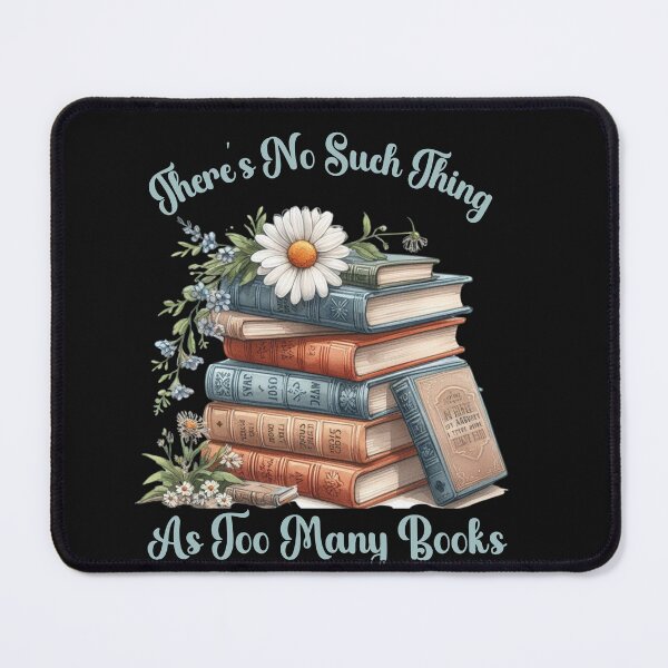 Item preview, There's No Such Thing As Too Many Books designed and sold by AlienOccupation.