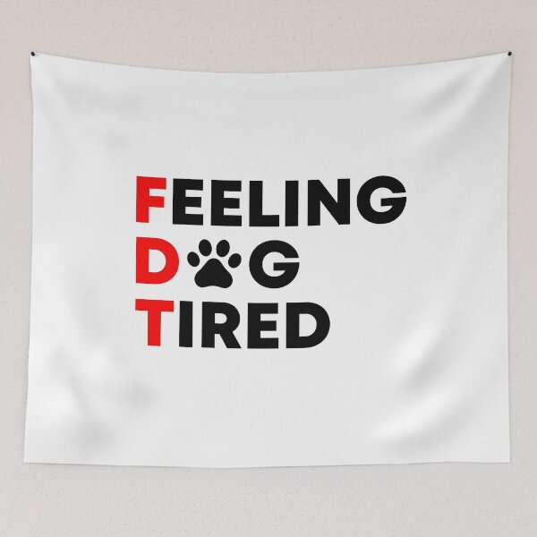 Item preview, Feeling Dog Tired FDT Anti Trump designed and sold by PixVib.