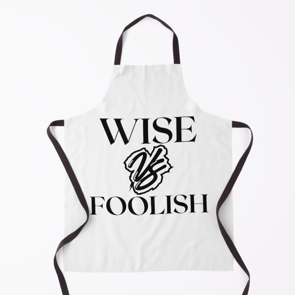 Item preview, WISE VS FOOLISH designed and sold by wildwhimsical.