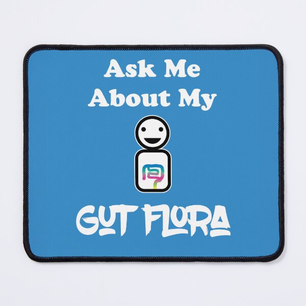 Item preview, Ask Me About My Gut Flora designed and sold by SubtleSplit.