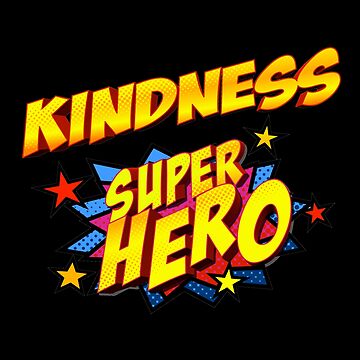 Artwork thumbnail, Kindness Super Hero - Comfortable Clothing & More by The Kindness Hero Shop - Redbubble