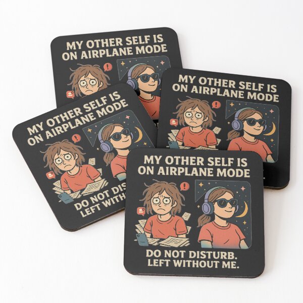 Item preview, my other self is on airplane mode, do not disturb. left without me. designed and sold by Xymera.