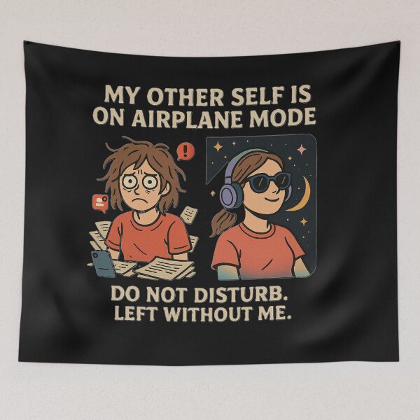 Item preview, my other self is on airplane mode, do not disturb. left without me. designed and sold by Xymera.