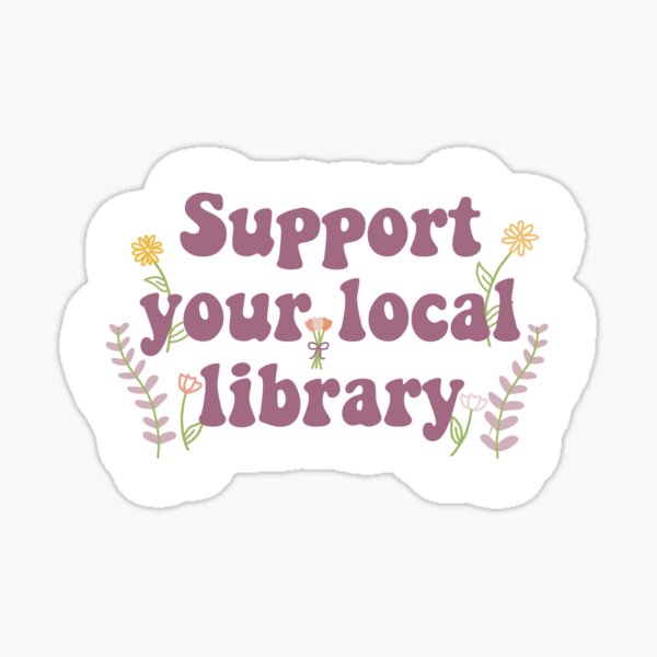 Item preview, Support Your Local Library designed and sold by msuckow.