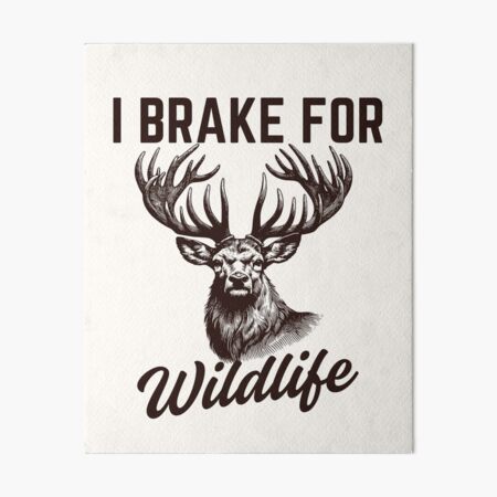 Item preview, Vintage-Style I Brake for Wildlife Deer - Brown designed and sold by WesternLocales.