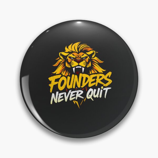 Item preview, Founders never quit Lion Design designed and sold by FoxyJags.