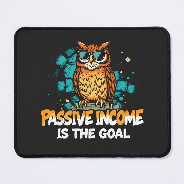 Item preview, Passive Income is the Goal Owl Design designed and sold by FoxyJags.