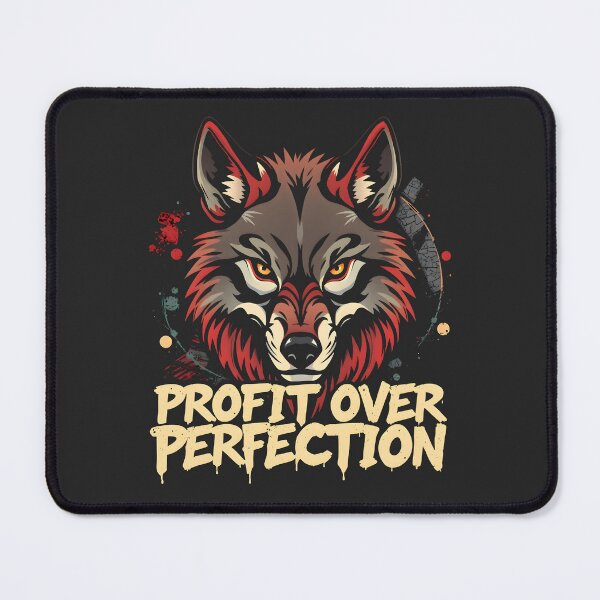 Item preview, Profit Over Perfection Wolf Design designed and sold by FoxyJags.