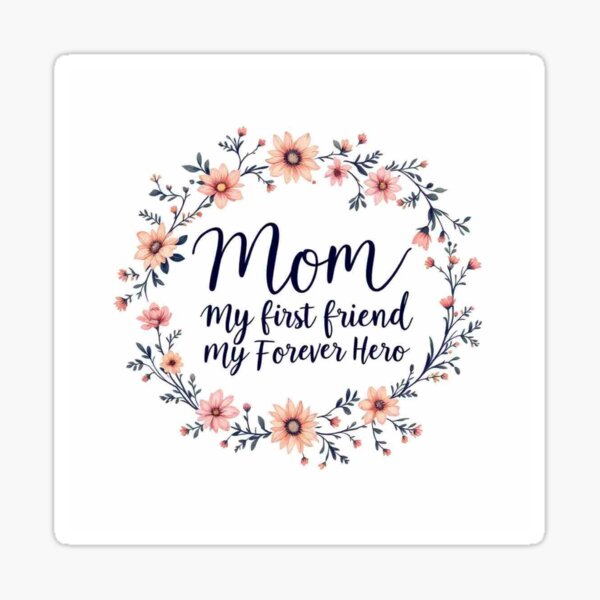 Item preview, Mom My First Friend My Forever  designed and sold by V-A-ANT.