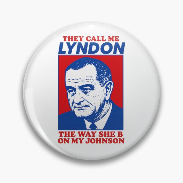 Artikelvorschau, Sie nennen mich Lyndon B. Johnson entworfen und verkauft von claywalkr.