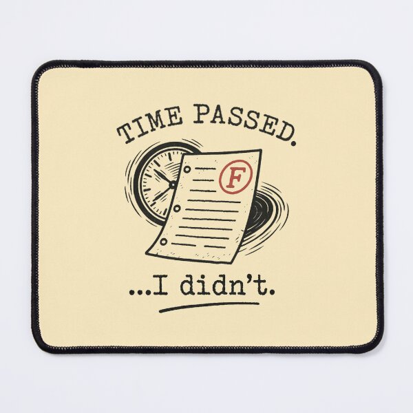 Item preview, Time Passed. I Didn't. designed and sold by ArunDandiboina.