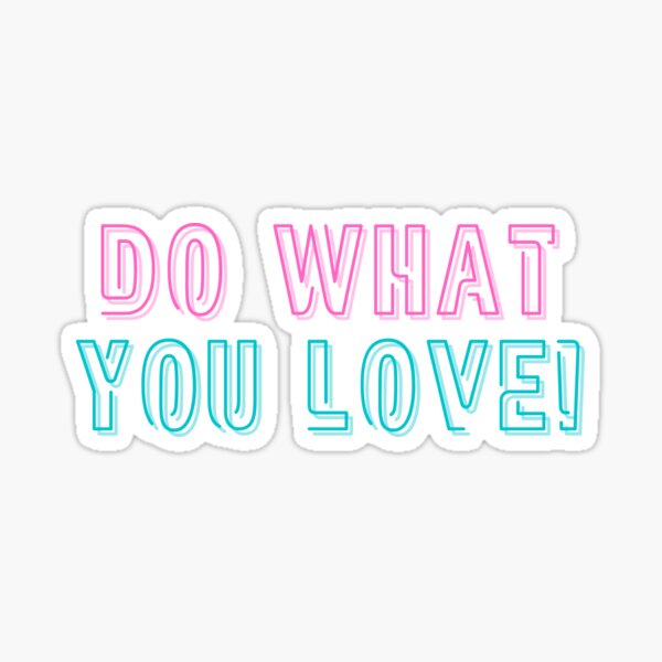 Item preview, do what you love designed and sold by auxilopez.