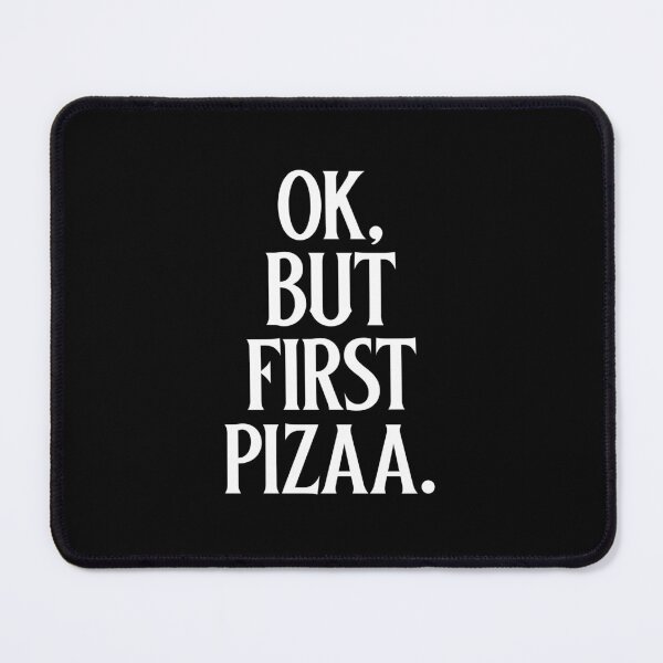 Item preview, Ok but first Pizza designed and sold by 87-Aesthetics.