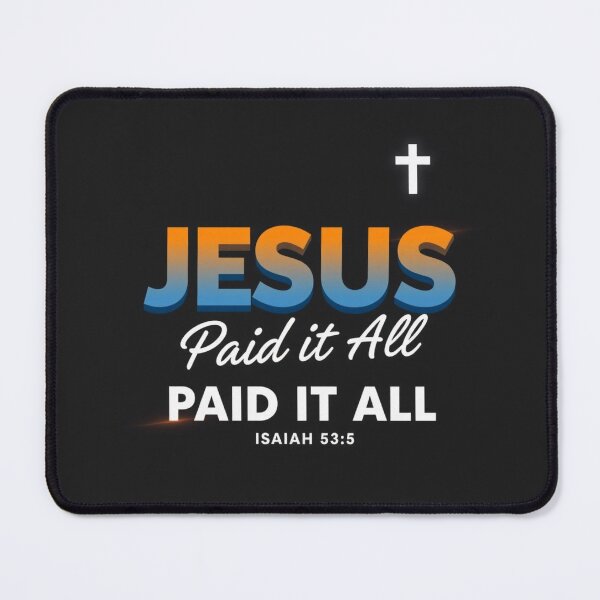 Item preview, Jesus Paid It All — He Took the Cross, I Got the Crown. Isaiah 53:5 Easter Art designed and sold by ebocraft.