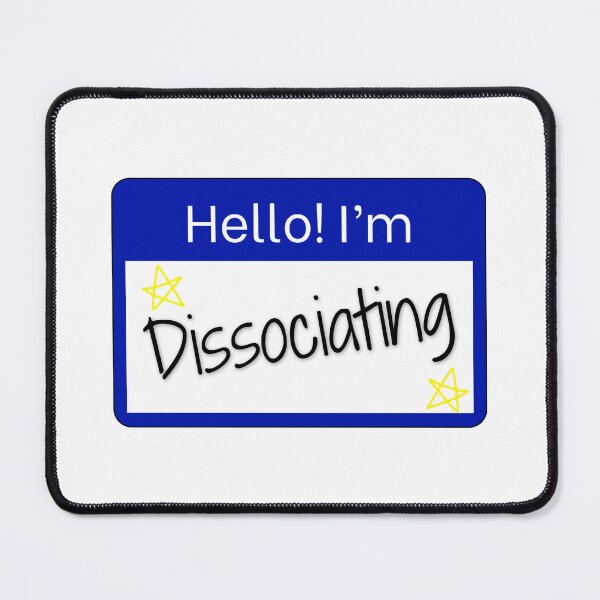 Item preview, Hello! I’m Dissociating designed and sold by sommerscreative.
