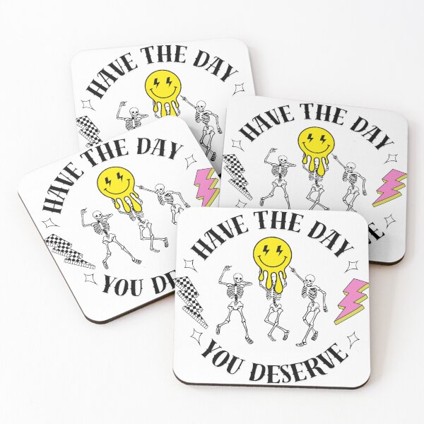 Item preview, Have the day you deserve designed and sold by Byte Sized Artworks.