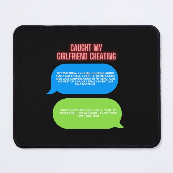 Item preview, CAUGHT MY GIRLFRIEND CHEATING designed and sold by FAMILY DYNASTY.