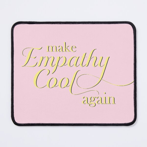 Item preview, Make Empathy Cool Again designed and sold by CarleeCreatives.