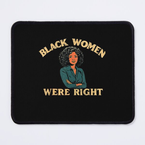 Item preview, Black Women Were Right Vintage designed and sold by GrulkeNedrow.