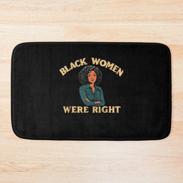 Item preview, Black Women Were Right Vintage designed and sold by GrulkeNedrow.