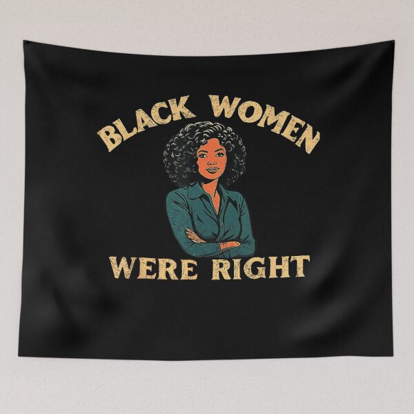 Item preview, Black Women Were Right Vintage designed and sold by GrulkeNedrow.