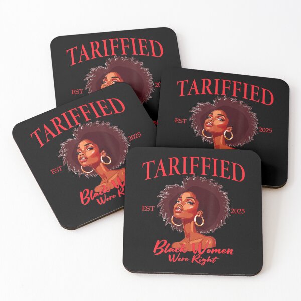 Item preview, Tariffied Black Women Were Right Est 2025 designed and sold by GrulkeNedrow.