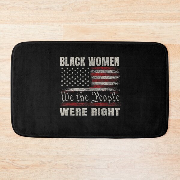 Item preview, We The People Black Women Were Right US designed and sold by GrulkeNedrow.