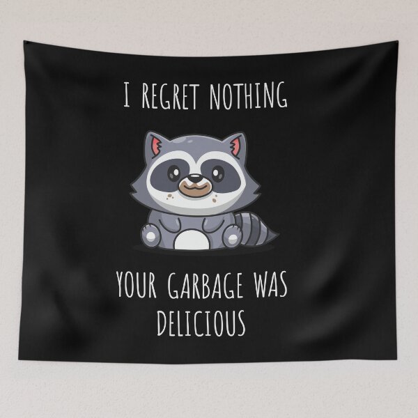 Item preview, Trash panda racoon says "I regret nothing" (on dark colors) designed and sold by messy-nessie.