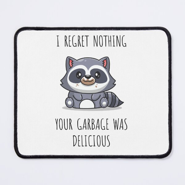 Item preview, Trash panda racoon says "I regret nothing" (on light colors) designed and sold by messy-nessie.