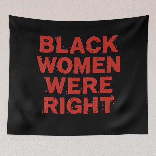 Item preview, Black Women Were Right Funny 2025 designed and sold by GrulkeNedrow.