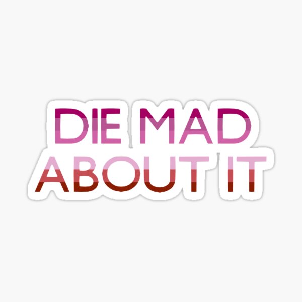 Item preview, Lesbian - Die Mad About It | 2 designed and sold by nexevis.