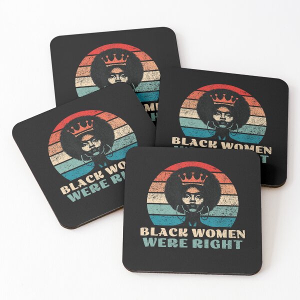 Item preview, Black Women Were Right Funny Black Pride designed and sold by GrulkeNedrow.