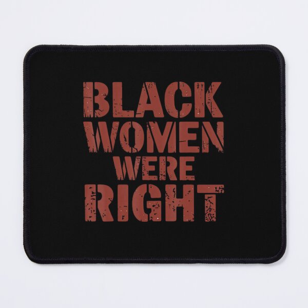 Item preview, Black Women Were Right Funny Vintage designed and sold by GrulkeNedrow.