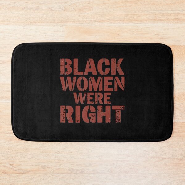 Item preview, Black Women Were Right Funny Vintage designed and sold by GrulkeNedrow.