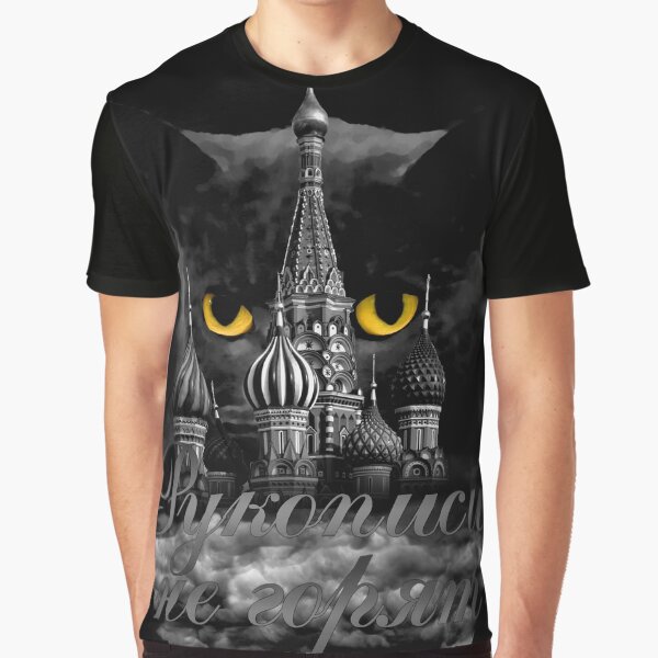 Manuscripts Don't Burn (Master & Margarita) Graphic T-Shirt