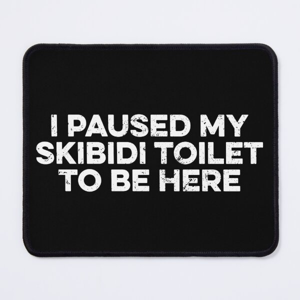 Item preview, I Paused My Skibidi Toilet to be Here designed and sold by zeviwanty.